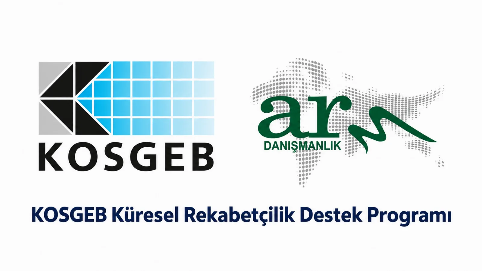 KOSGEB Küresel Rekabetçilik Destek Programı